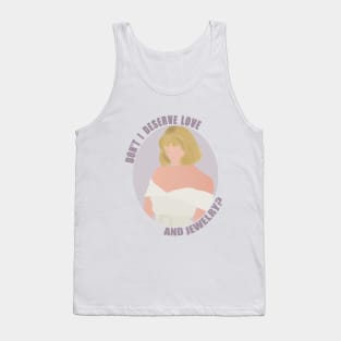 dont I deserve love and jewerly Tank Top